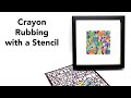 A Colorful Crayon Rubbing with a Stencil