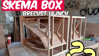 SKEMA BOX BRECUST 18 INCH // BOX TH FPH V18 LENGKAP UKURAN
