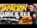 É PORQUE TU SENTA COM CARINHA DE NENÉM - JAPÃOZIN - PISEIRO LANÇAMENTO - MUSICAS NOVAS