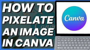 How To Pixelate An Image In Canva (2024)