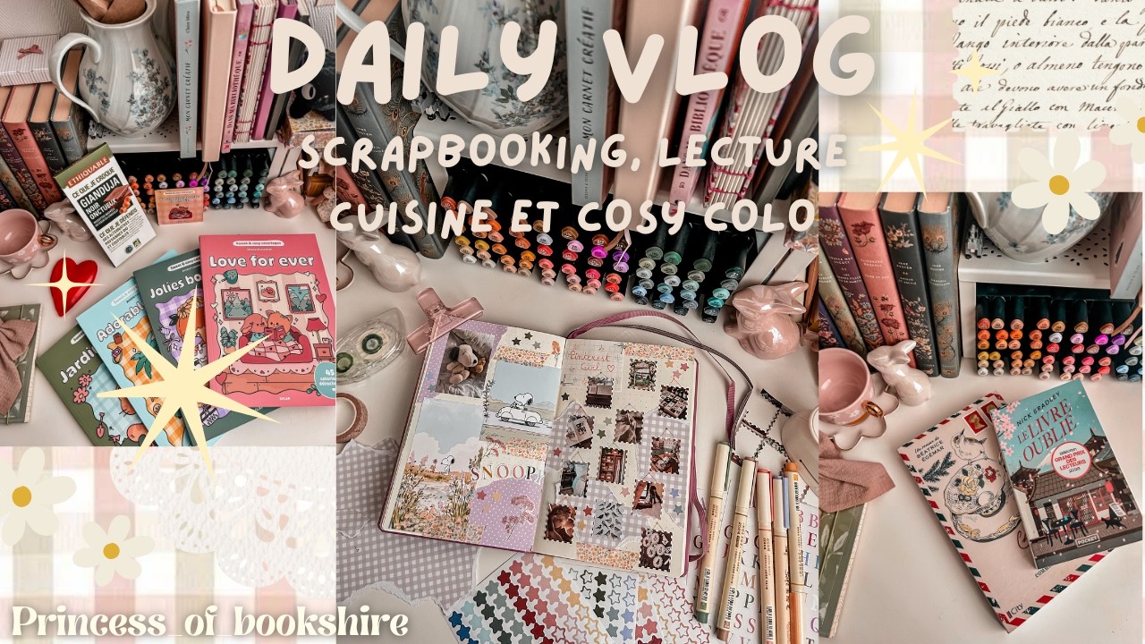Daily vlog - Scrapbooking, lecture, cuisine et coloriage cosy 📖🌷✨