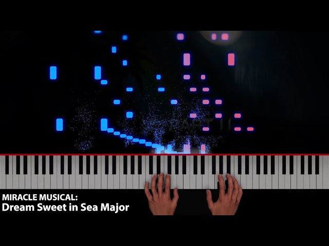 Dream Sweet in Sea Major - Miracle Musical || Piano