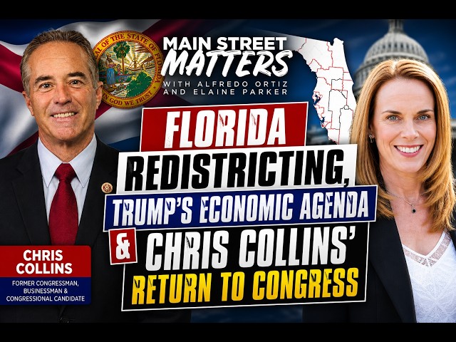 Florida Redistricting, Trump’s Economic Agenda & Chris Collins’ Return to Congress
