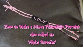 How To Make a Name Bracelet! Alpha Bracelet Tutorial! Start to Finish!
