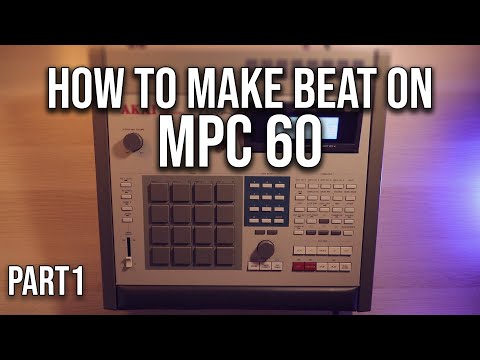 Overview - How To Make First Beat on Akai MPC 60 - Part 1