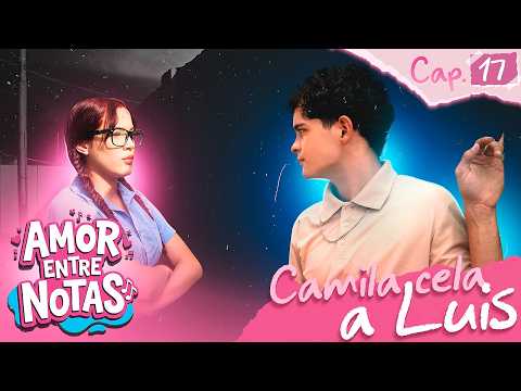 Camila gets jealous of Luis 😡💔 Ep 17 - LOVE BETWEEN NOTES