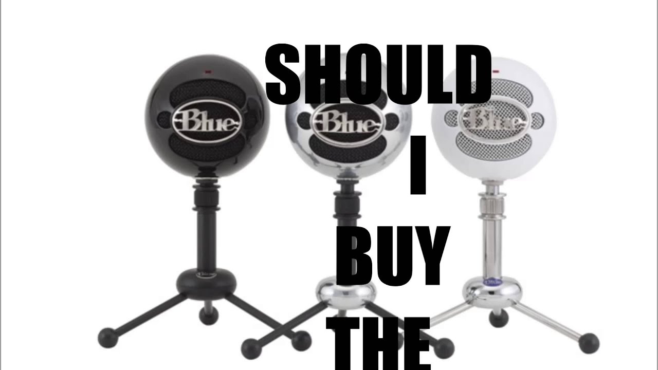 Should I buy the Blue snowball microphone? simpel life changing answers