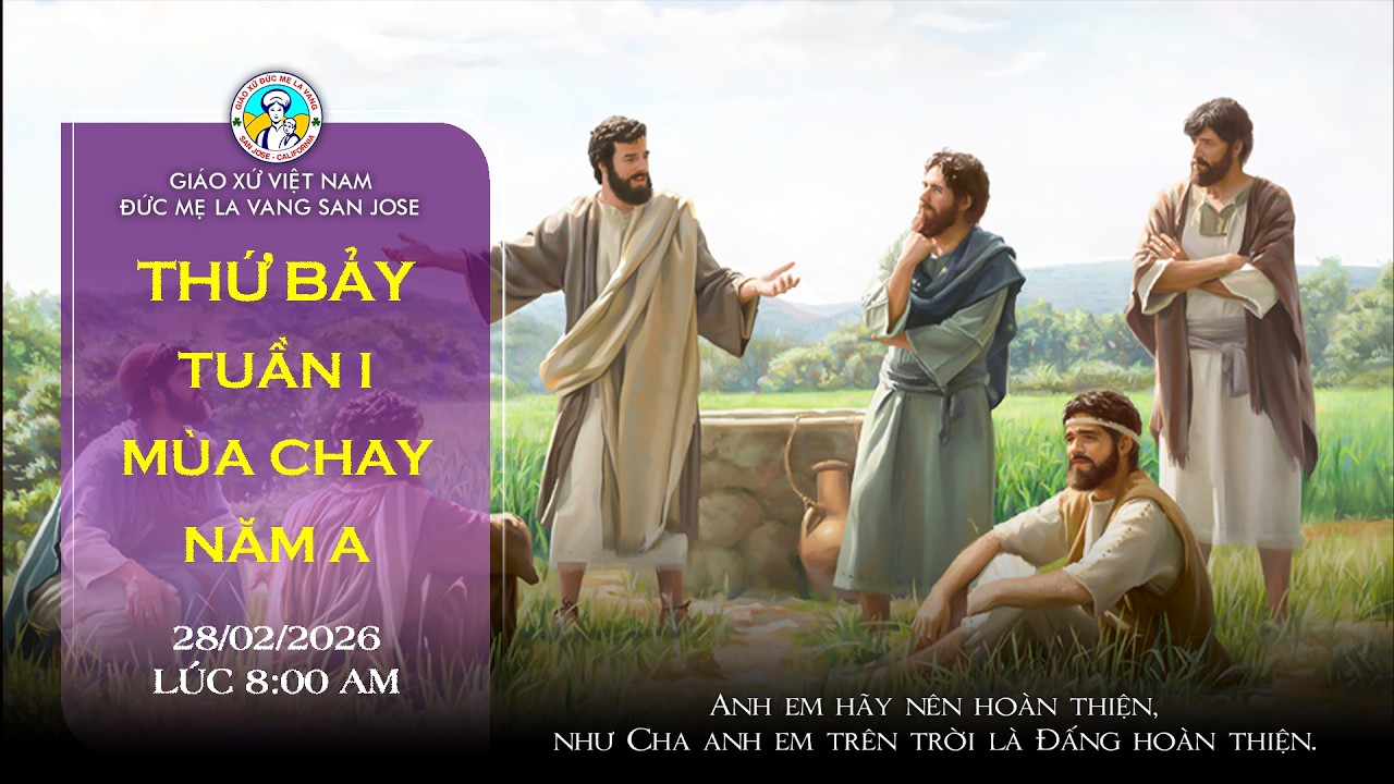 🔴 TRỰC TUYẾN 8:00 AM Thánh Lễ Thứ Bảy 28/02/2026 Tuần Thứ I mùa Chay Năm A