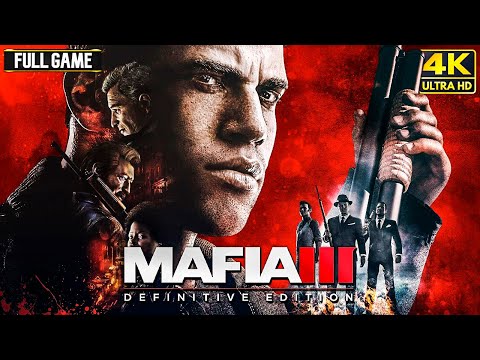 Mafia 3: Definitive Edition - Full Game Walkthrough | 4K 60FPS
