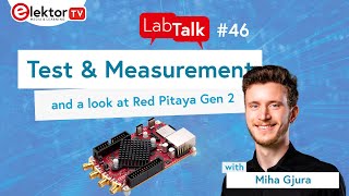 Elektor Lab Talk #46: Red Pitaya and Reconfigurable Test Gear screenshot 3