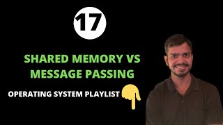 Part 2/2: Shared memory vs Message passing in operating system