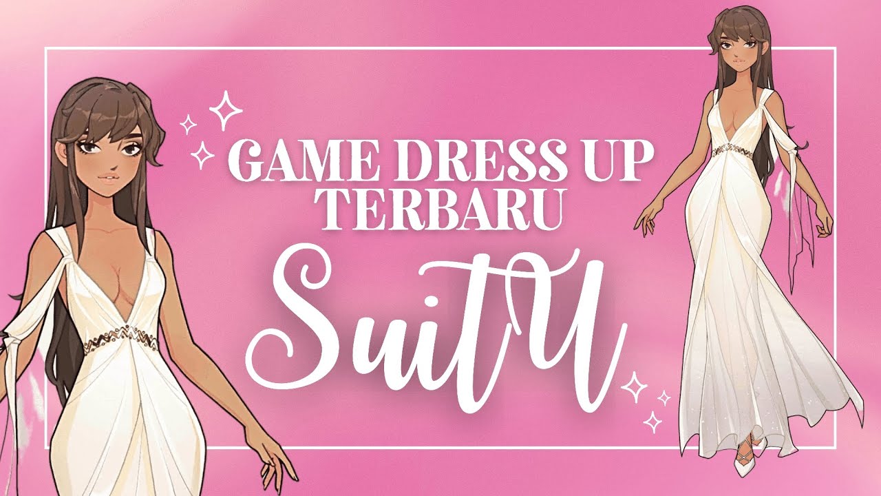GAME DRESS UP SIMPEL & CANTIK TERBARU SuitU Gameplay YouTube