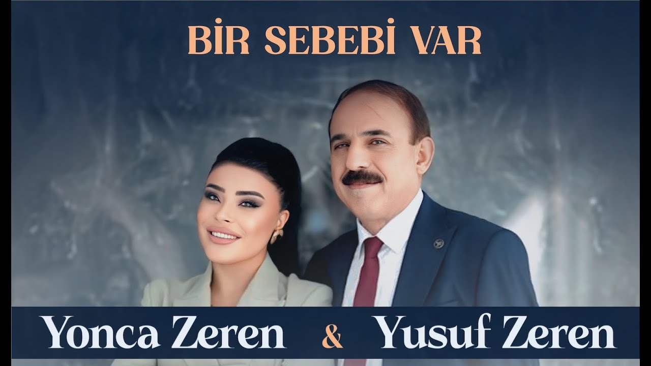 YONCA ZEREN & YUSUF ZEREN - BİR SEBEBİ VAR [4K]