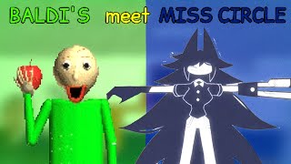 [Baldis Basics Animation S2] Baldis meet Miss circle