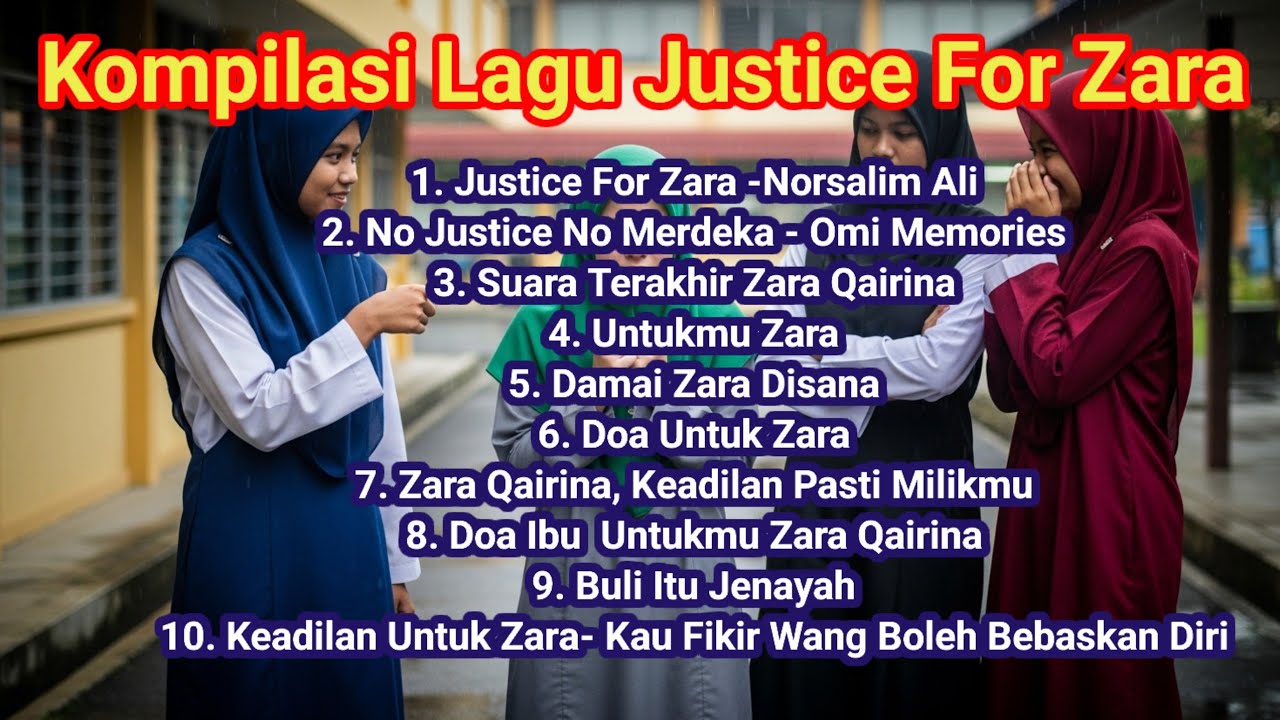 Kompilasi Lagu Terbaik Zara Qairina. Justice For Zara Qairina.  Doa & Harapan