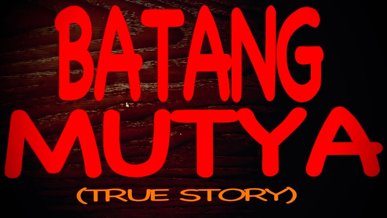 BATANG MUTYA (TRUE STORY)