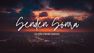 Senden Sonra - Taladro & Nahide Babashli (Mix Edition) Resimi