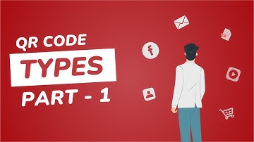 QR Code Types Part 1: Six Different QR Code Categories