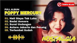 Download Lagu Kumpulan Lagu Poppy Mercury Terpopuler | Hati Siapa Tak Luka, Badai Asmara, Antara Jakarta \u0026 Penang MP3 Download Lagu Kumpulan Lagu Poppy Mercury Terpopuler | Hati Siapa Tak Luka, Badai Asmara, Antara Jakarta \u0026 Penang MP3