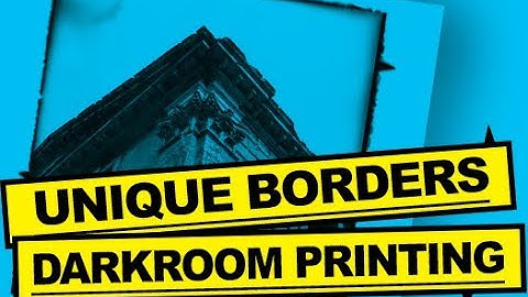 DARKROOM PHOTOGRAPHY - UNIQUE PRINT BORDERS - SILVER GELATIN PRINT