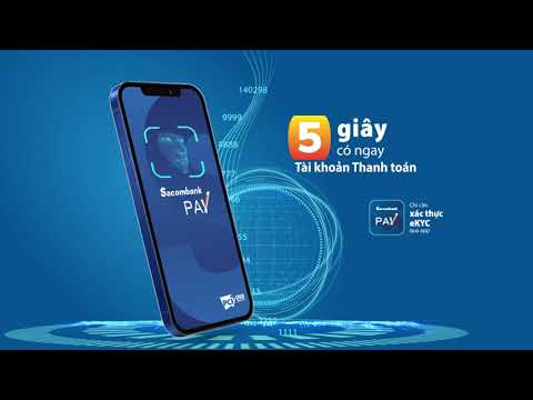 Video Hướng dẫn mở TK thanh toán trên Sacombank Pay - youtube