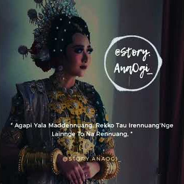 STORY WA || VERSI BUGIS AGAPI YALA MADDENNUANG