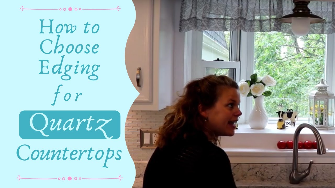 How to choose edging || For your quartz countertops || - YouTube