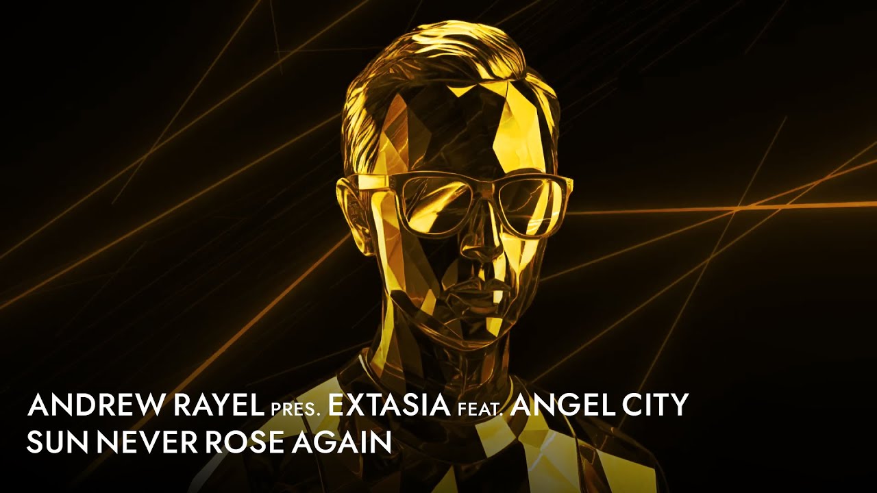 Watch Andrew Rayel pres. EXTASIA feat. Angel City - Sun Never Rose on YouTube Watch Andrew Rayel pres. EXTASIA feat. Angel City - Sun Never Rose on YouTube