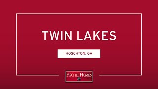 Twin Lakes by Fischer Homes | Hoschton, Georgia