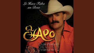 Video thumbnail of "El Chapo de Sinaloa - Le Hace Falta Un Beso"