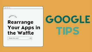 How to Rearrange Your Apps in the Waffle