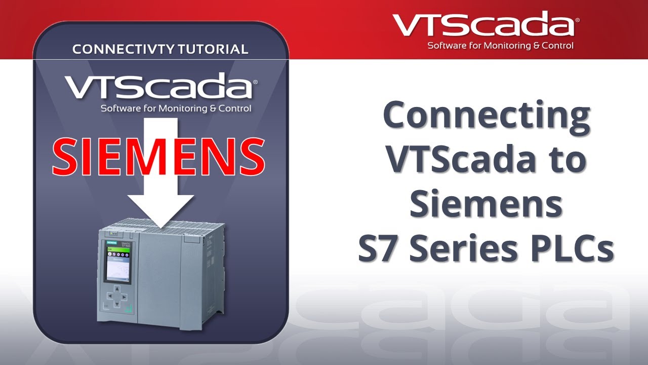 Connecting VTScada to Siemens S7 Series PLCs