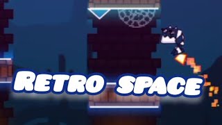 Retro space (100%) COMPLETADO 🙂🤑🤑🍷🗿