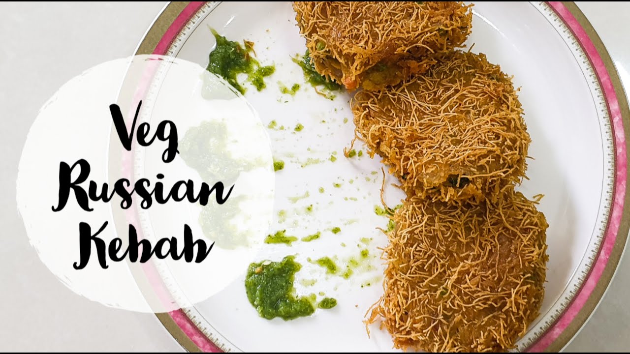 Veg Russian Kebab | Channa Dal Kebab | वेज रशियन कबाब ...
