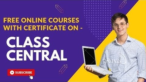 CLASS  CENTRAL | FREE ONLINE COURSES AVAILABLE with certificate !!!!
