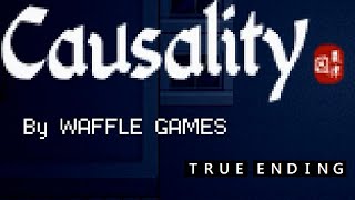 Causality: Walkthrough Ep 9 (True Ending)