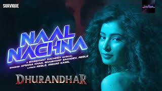 Naal Nachna | Dhurandhar | Ranveer Singh, Sara Arjun, Shashwat Sachdev, Afsana Khan, Reble, Irshad