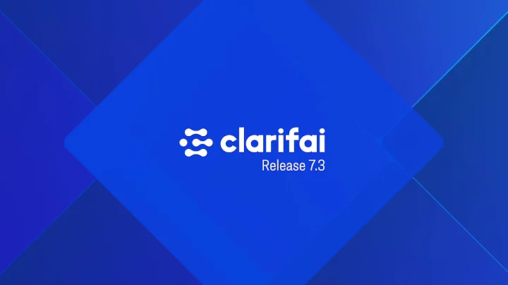 Clarifai Release 7.3