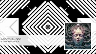 Indecent Noise - Rave Mantra