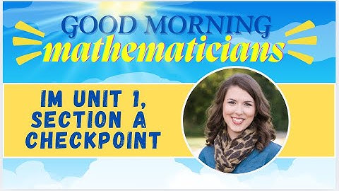 Illustrative Math Grade 5 Unit 1 Section A Check Point KEY