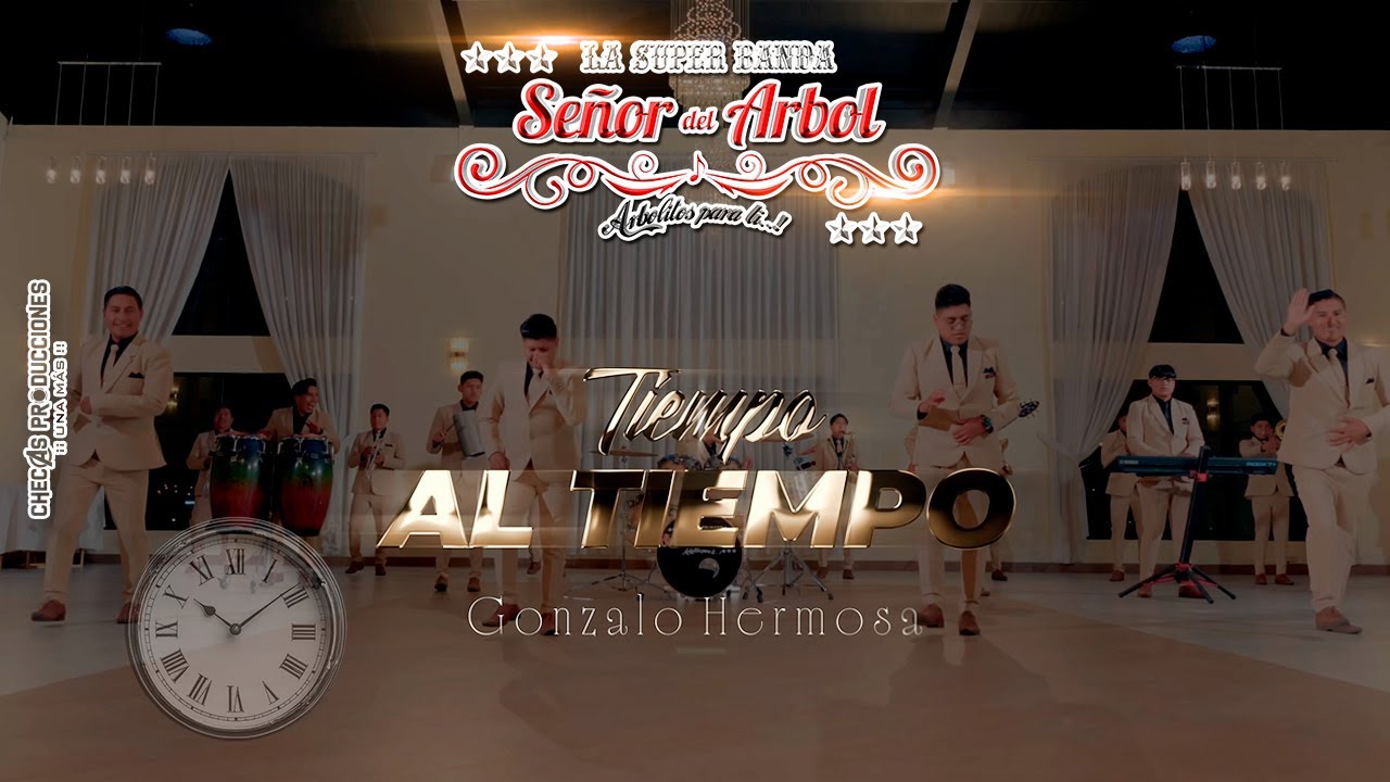 LA SÚPER BANDA SEÑOR DEL ARBOL - TIEMPO AL TIEMPO (Official Video 4K)