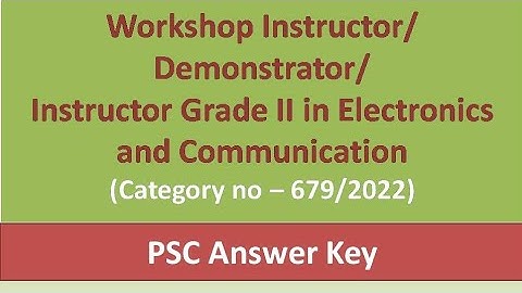 679/2022/workshop instructor/demonstrator in electronics and communication psc answer key
