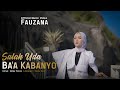 Fauzana - Salah Uda Ba