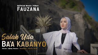 Fauzana - Salah Uda Ba'a Kabanyo (Official Music Video)