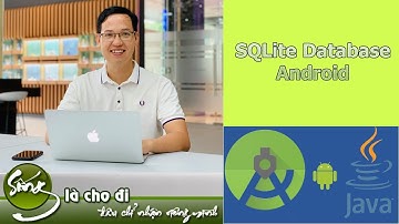 SQLite Database trong android Phần 1