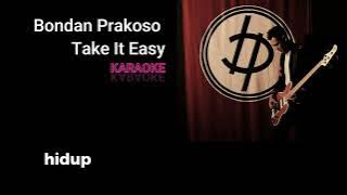 Download lagu Bondan Prakoso - Take It Easy (Karaoke)