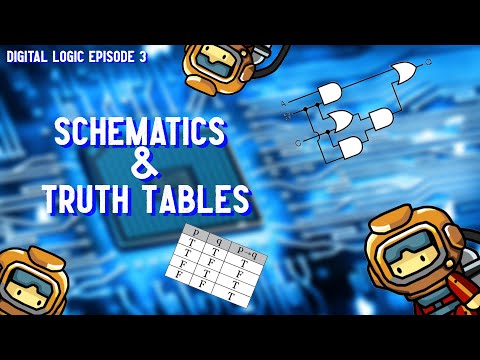 Digital Logic Episode 3: Schematics & Truth Tables