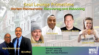 Soul Lounge Primetime: Harlem Restaurants - Recovering and Rebooting