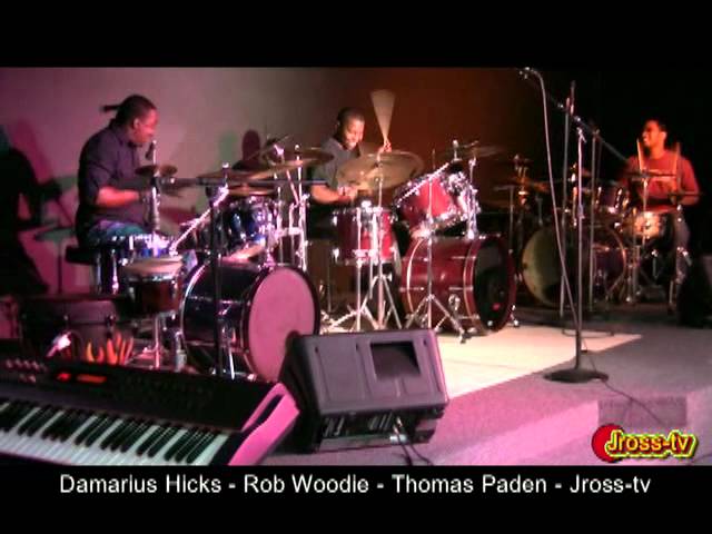 Watch James Ross @ Damarius Hicks, Rob Woodie, Thomas Paden - "3 Drummers Getting It In" - Jross-tv on YouTube Watch James Ross @ Damarius Hicks, Rob Woodie, Thomas Paden - "3 Drummers Getting It In" - Jross-tv on YouTube