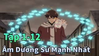 ANIME THÁNG 6 | Âm Dương Sư Sống Tại Vùng Quê Yên Bình Tập 1-12 | Mèo Gầy TV